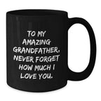 Funny Grandfather Gifts, To My Amazing Grandfather, Black Coffee Mugs for Birthday, Gifts from Men to Grandfather, Unique Grandfather,