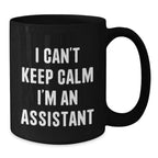 Funny Assistant Gifts from Men for Christmas Unique Gifts with 'I Can't Keep Calm I'm An Assistant'