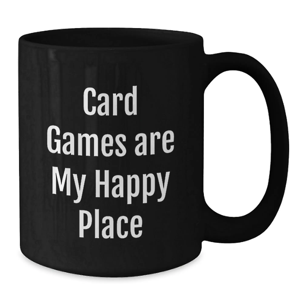 Funny Card Games Enthusiast Gifts from Friends - Card Games Are My Happy Place Graduation Unique Black Coffee Mugs - Additional
