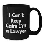 Funny Lawyer Gifts for Men - 'I Can't Keep Calm I'm A Lawyer' Black Coffee Mug, Unique Christmas Unique Gifts for Lawyer Friends