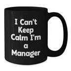 Funny Manager Gifts, Unique I'm a Manager Coffee Mug for Christmas, Gifts from Friends to Manager, Black Ceramic Mug