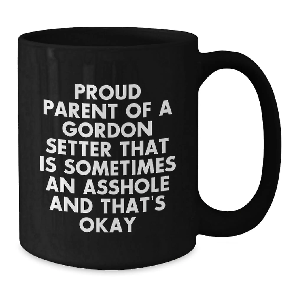 Funny Gordon Setter Dog Parent Gifts from Men to Friends and Family for Graduation Unique Black Coffee Mug - Additional