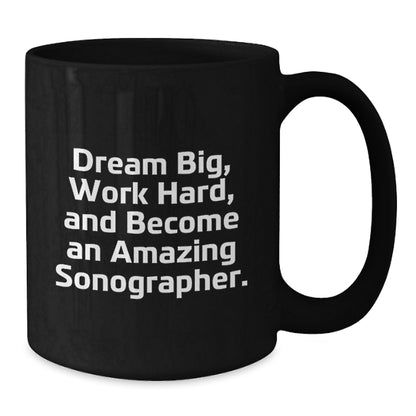 Inspiring Sonographer Gifts from Friends for Him, Funny Black Coffee Mugs for Work Hard, Dream Big on Christmas Unique Gifts - Additional