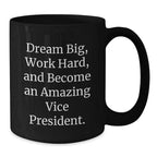 Funny Vice President Gifts for Him, Black Coffee Mug with Inspirational Quote, Gift from Colleagues to Christmas Unique Presents