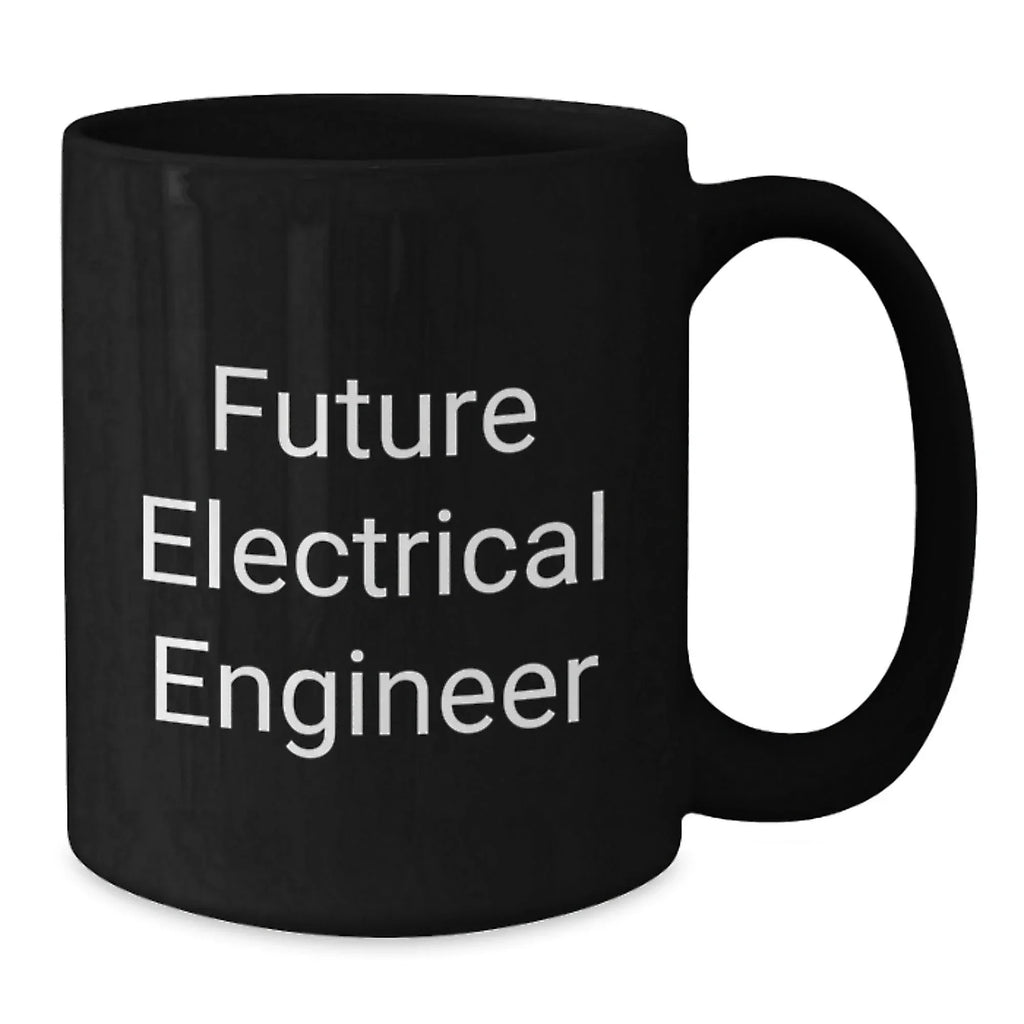 Funny Quote for Future Electrical Engineer Gifts from Friends, Men, or Women on Christmas Unique
