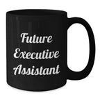 Funny Executive Assistant Gifts for Men from 'Future Executive Assistant' Black Coffee Mug, Christmas Unique Gifts