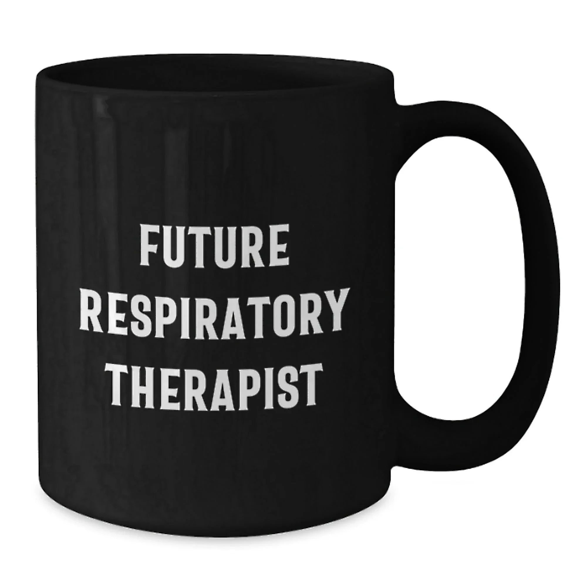 Funny Inspirational Gifts from Friends for Future Respiratory Therapist Black Coffee Mug Christmas Unique Presents