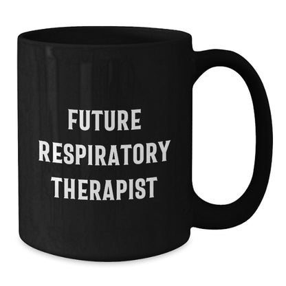Funny Inspirational Gifts from Friends for Future Respiratory Therapist Black Coffee Mug Christmas Unique Presents - Additional