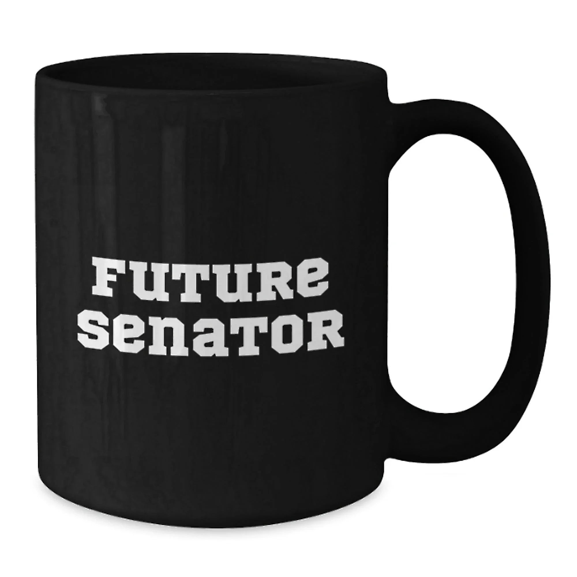Funny Inspirational Senator Gifts for Men, Women, Friends, and Family - 'Future Senator' Black Coffee Mug - Christmas Unique