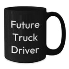 Gifts for Future Truck Drivers, Funny Black Coffee Mugs, Christmas Unique Presents from Friends and Family