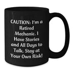 Funny Mechanic Gifts, Black Coffee Mug, 'Caution: I'm A Retired Mechanic...' - Perfect for Men, Women, Friends, Coworkers, Family, Gifts from Mechanic, Mechanic Lovers, Graduation Unique Gifts