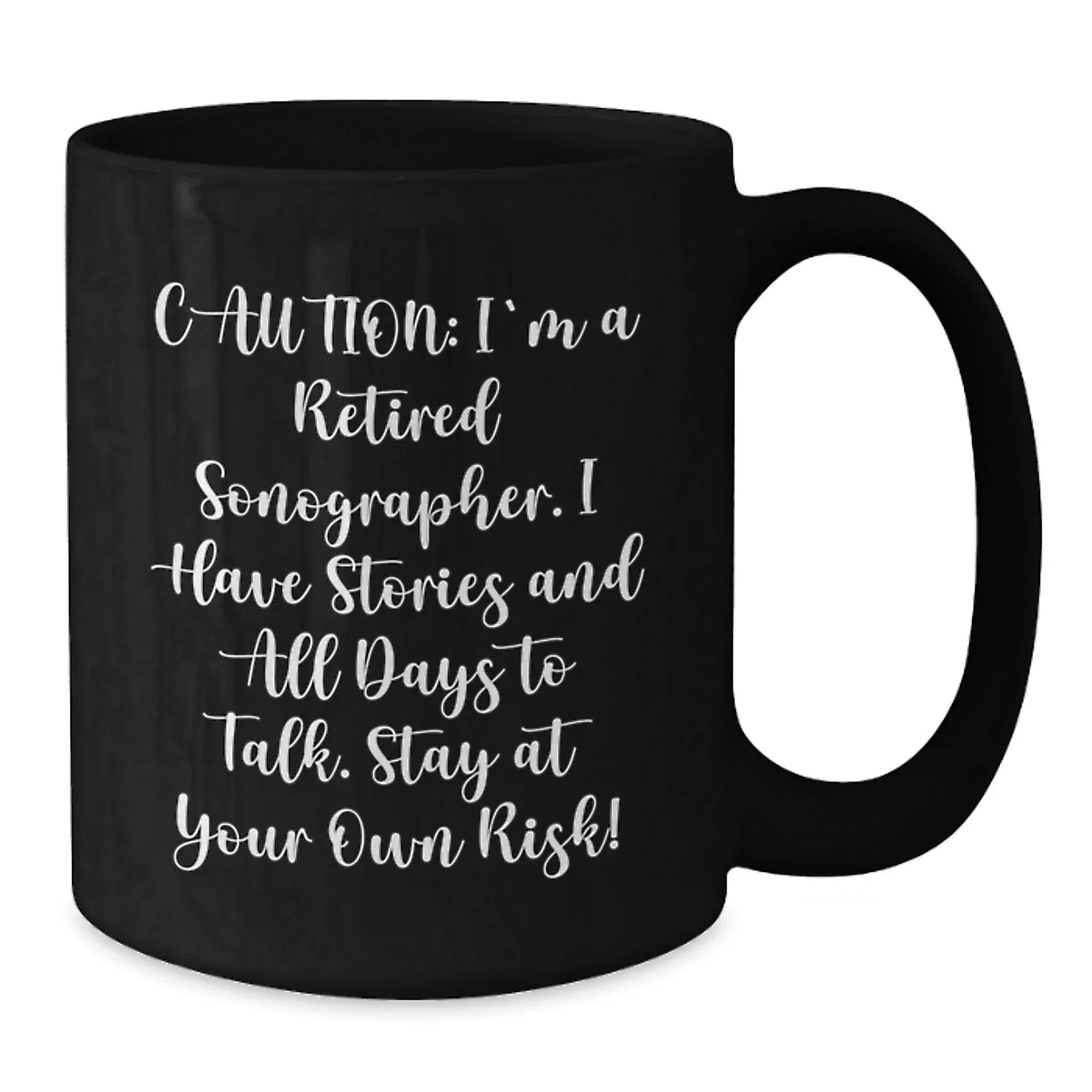Funny Sonographer Gift, 'Caution: I'm A Retired Sonographer...' Black Coffee Mug, Gifts from Friends, Gifts for Sonographer, Birthday Unique Gifts