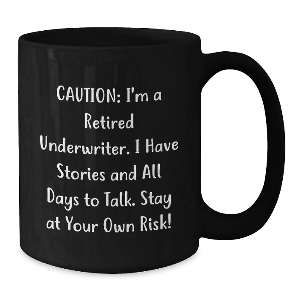Funny Underwriter Gifts from Men to Underwriters - Christmas Unique Mugs with a Humorous Quote, Black Coffee Mug, 11oz/15oz