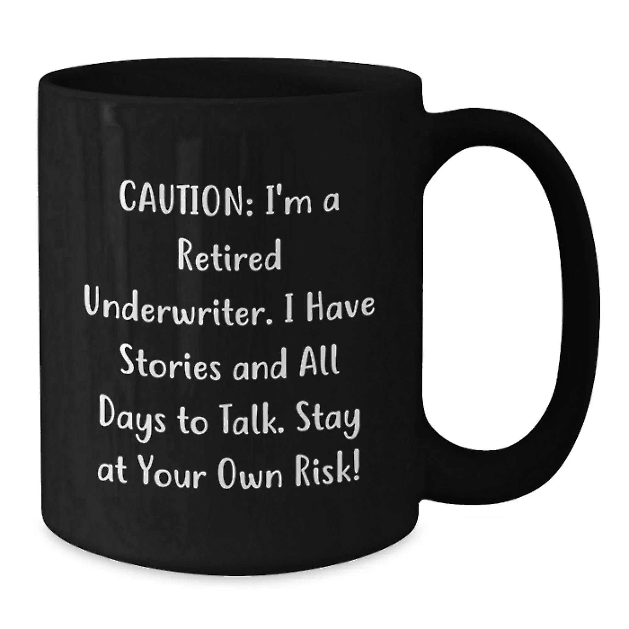 Funny Underwriter Gifts from Men to Underwriters - Christmas Unique Mugs with a Humorous Quote, Black Coffee Mug, 11oz/15oz