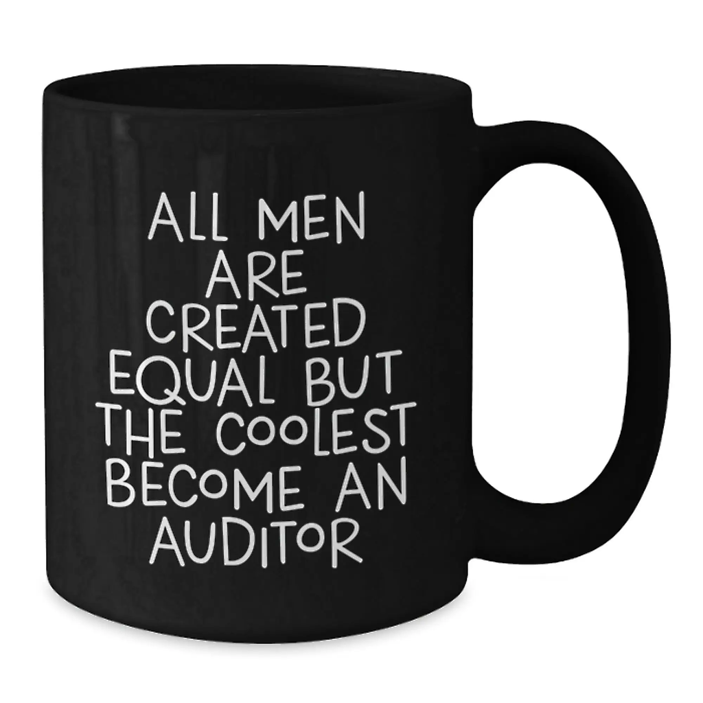 Funny Auditor Quotes Gifts from Men for Auditor Friends Black Coffee Mug Graduation Unique Gifts - Additional