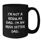 Irish Setter Dog Lover Funny Black Coffee Mug Gifts from Dad to Irish Setter Dog Enthusiast