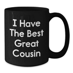 Funny Cousin Gifts from Men for Cousin on Mother's Day - Black Coffee Mug with I Have The Best Great Cousin Quote - Additional