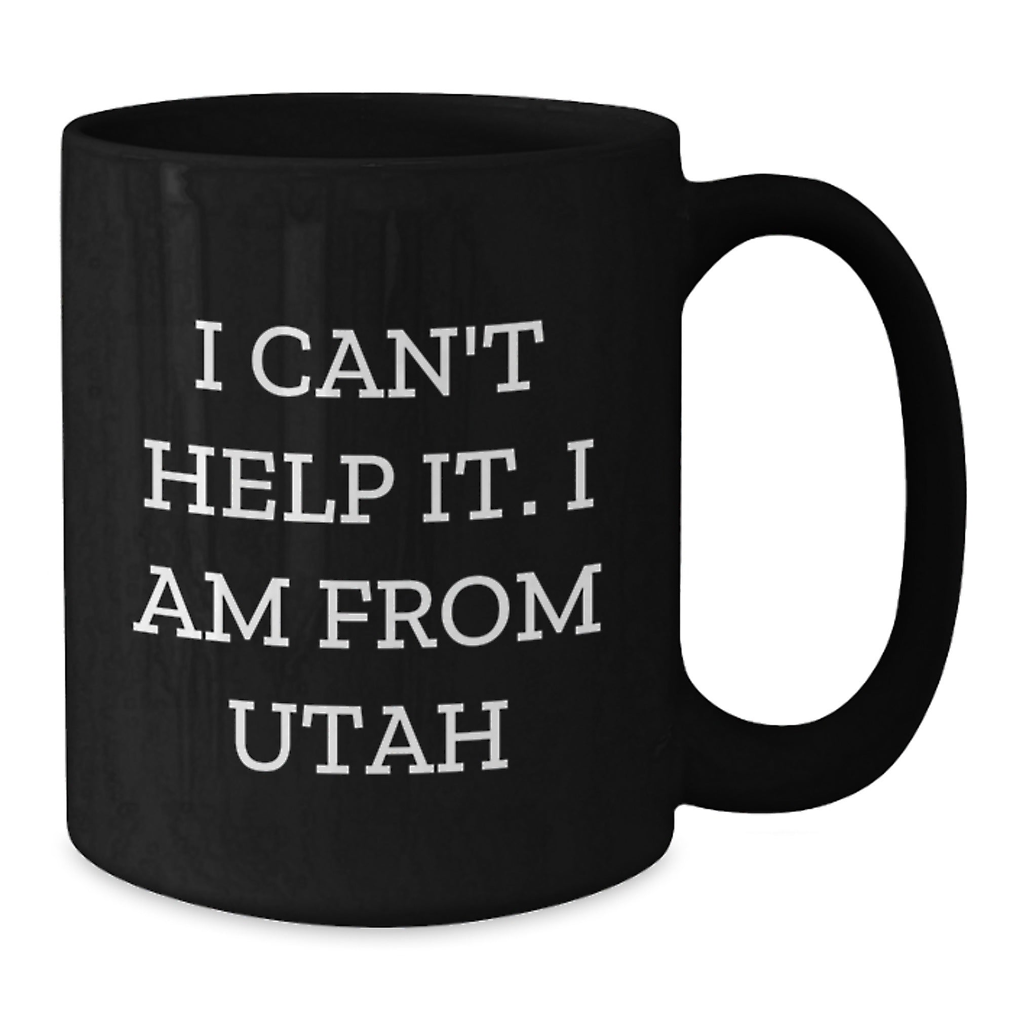 Utah Gifts from Men to Friends - Funny 'I Can't Help It. I Am From Utah' Black Coffee Mug for Christmas - Additional