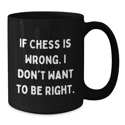Funny Chess Mugs, Gifts from Friends for Chess Lovers, Unique Christmas Unique Gifts - Additional
