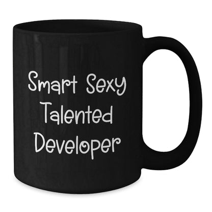 Funny Developer Birthday Unique Gifts from Friends - Smart Sexy Talented Developer Quote Black Coffee Mug, 11oz or 15oz, Microwave and Dishwasher Safe - Additional