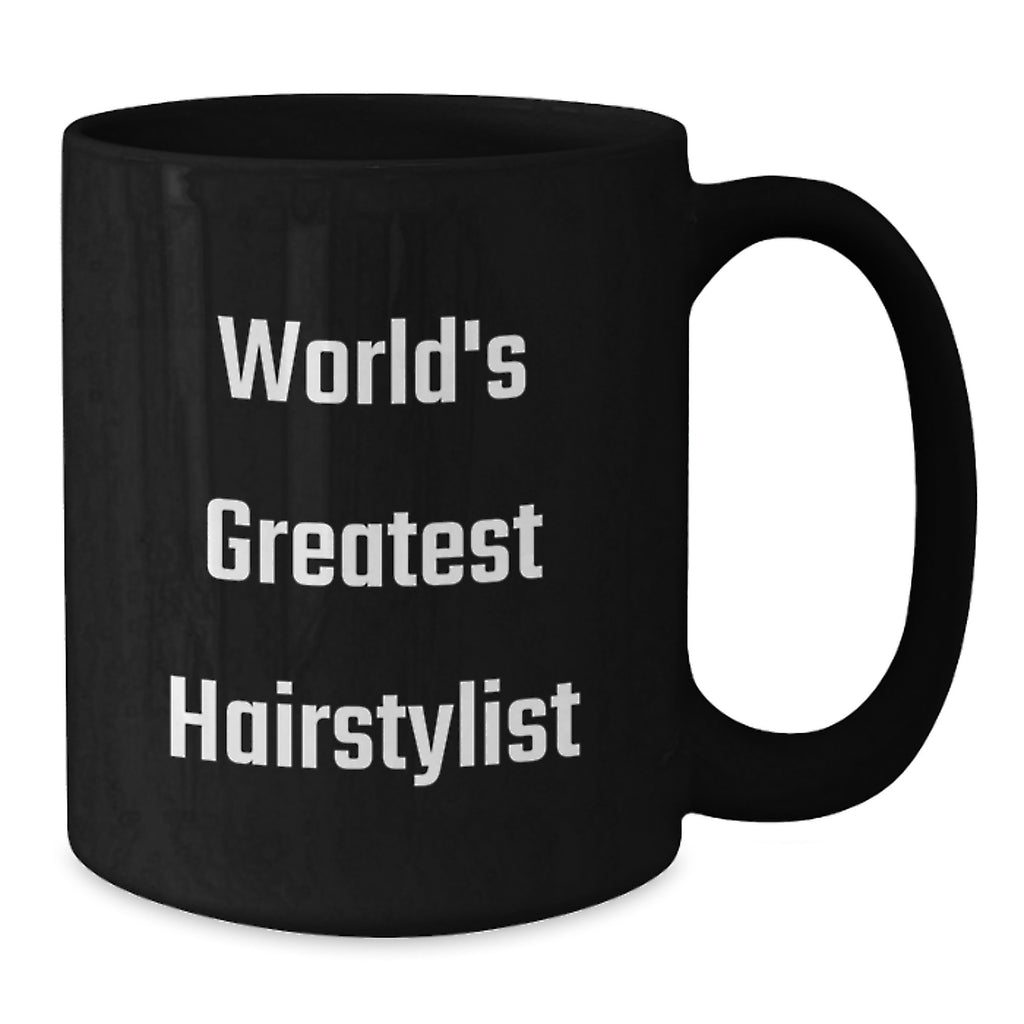 Hairstylist Keepsake Gift World's Greatest Hairstylist Coffee Mug - Additional