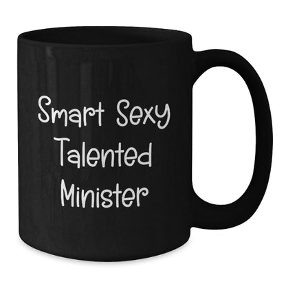 Funny Minister Gifts from Friends Unique Christmas Mugs for Ministers with Smart Sexy Talented - Additional