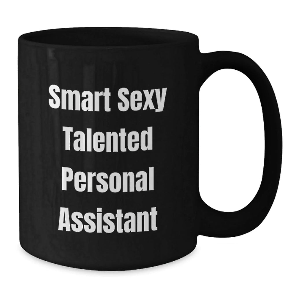 Smart Sexy Talented Personal Assistant Gifts from Friends for Graduation Unique Personal Assistant Black Coffee Mug, Funny Quote, 'She's the Boss'