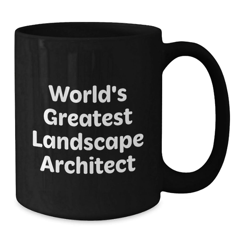 Funny World's Greatest Landscape Architect Gifts from Men to Friends, Unique Black Coffee Mug for Valentine's - Additional