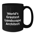 Funny World's Greatest Landscape Architect Gifts from Men to Friends, Unique Black Coffee Mug for Valentine's - Additional