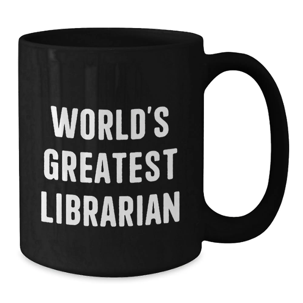 World's Greatest Librarian Funny Quote Gifts for Librarian Black Coffee Mug from Friends for Mother's Day Unique Gifts - Additional