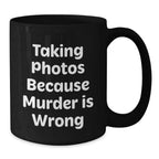Funny Taking Photos Gifts for Men from Friends - Black Coffee Mug, 11oz or 15oz, Microwave and Dishwasher Safe for Graduation