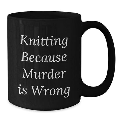 Funny Knitting Gifts for Women, Knitting Lover Black Coffee Mug, Gifts from Friends, Christmas Unique Mugs with 'Knitting Because Murder Is Wrong' Quote - Additional