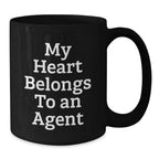 Agent Lovers Funny Gifts - 'My Heart Belongs To An Agent' Black Coffee Mug, 11oz or 15oz, Microwave and Dishwasher Safe