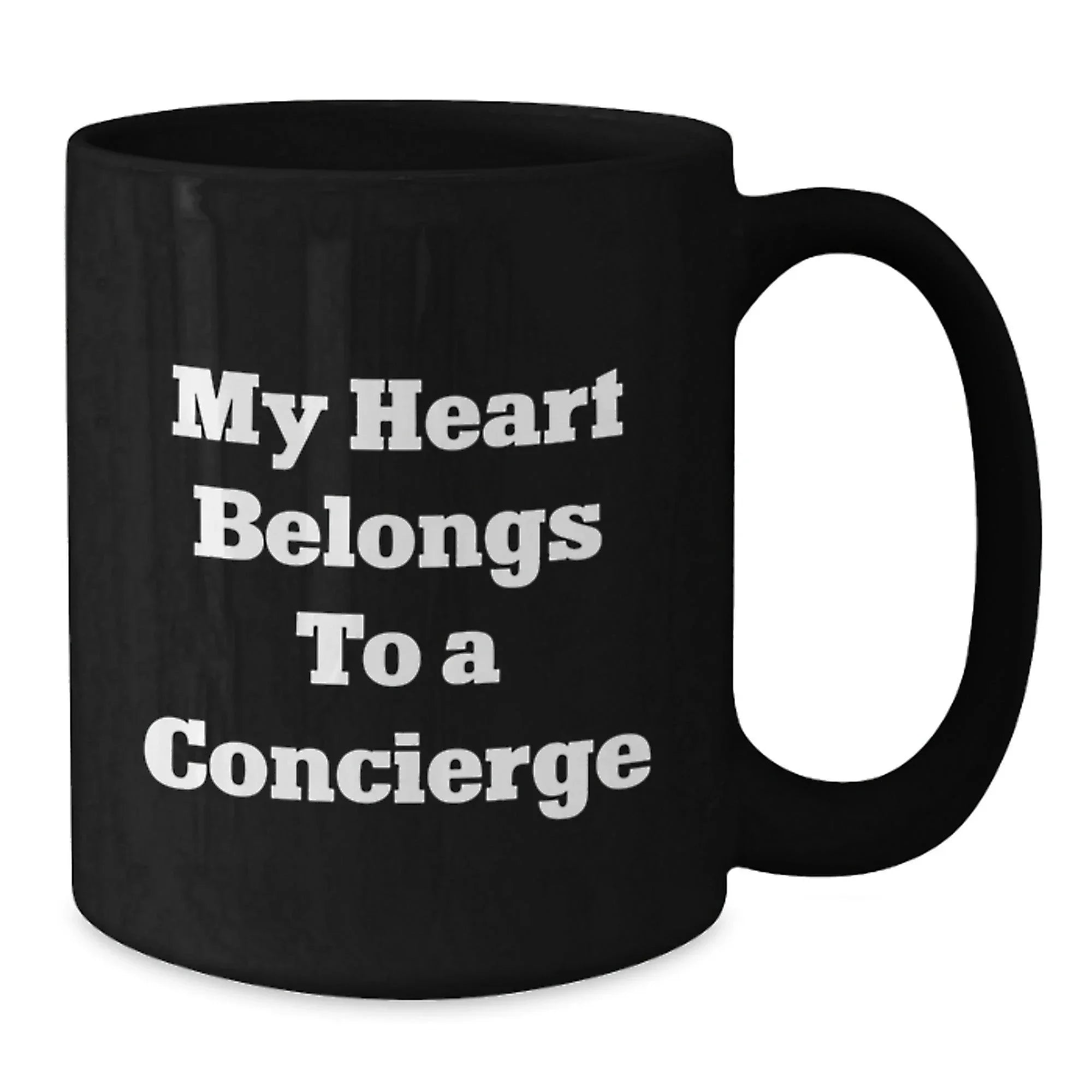 Funny Concierge Gifts from Friends for Graduation - My Heart Belongs To A Concierge Quote Black Coffee Mug