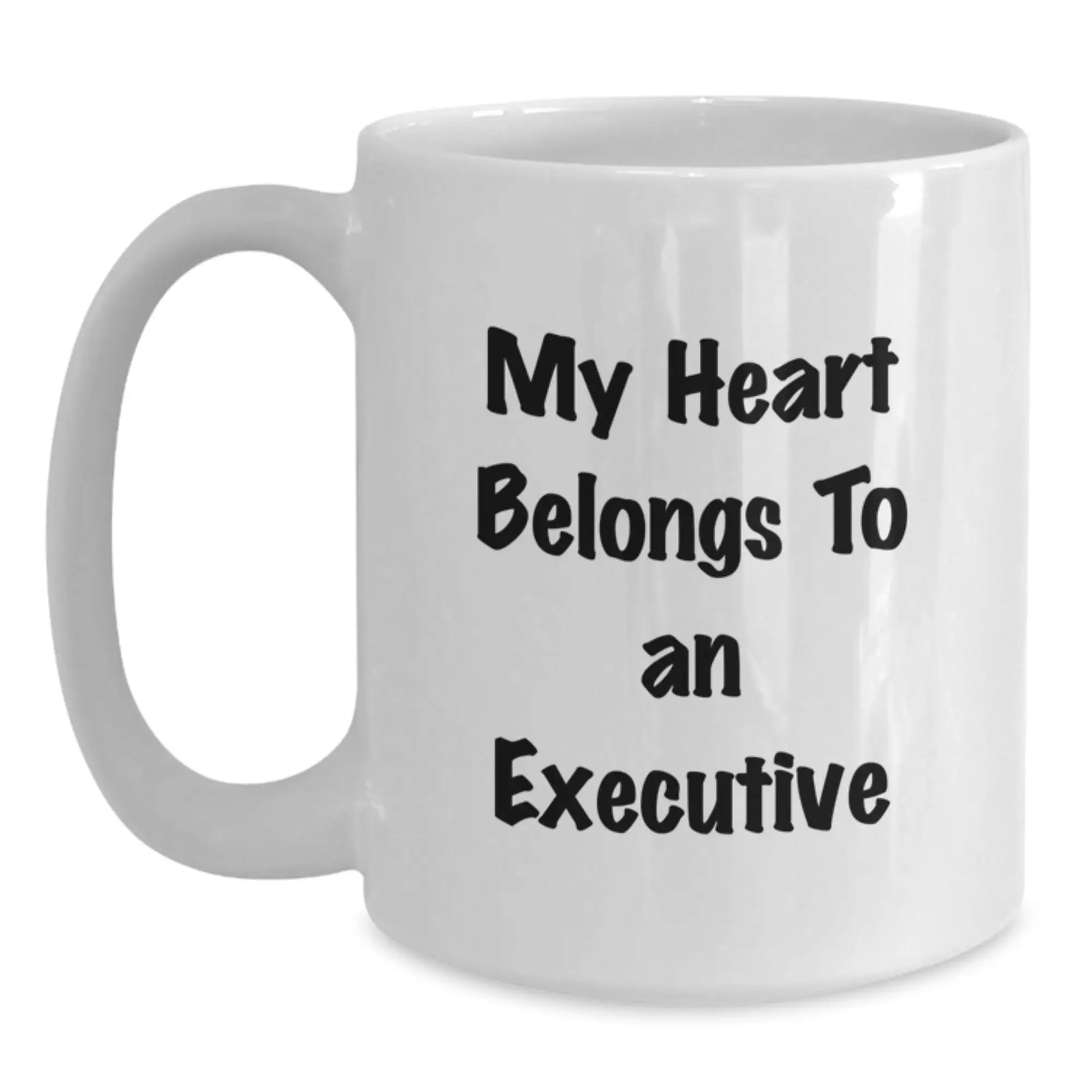 Funny Executive White Coffee Mug Gifts from Friends, Family, Coworkers to Men, Women, Graduation Unique Gifts, My Heart Belongs To An Executive - Main