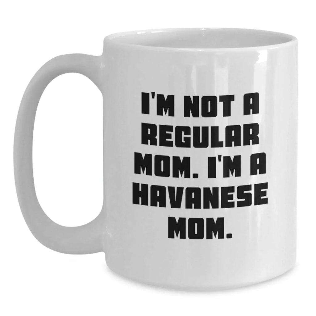 Funny Havanese Dog Mom Gifts from Friends, White Coffee Mug for Havanese Dog Lover, Christmas Unique Present