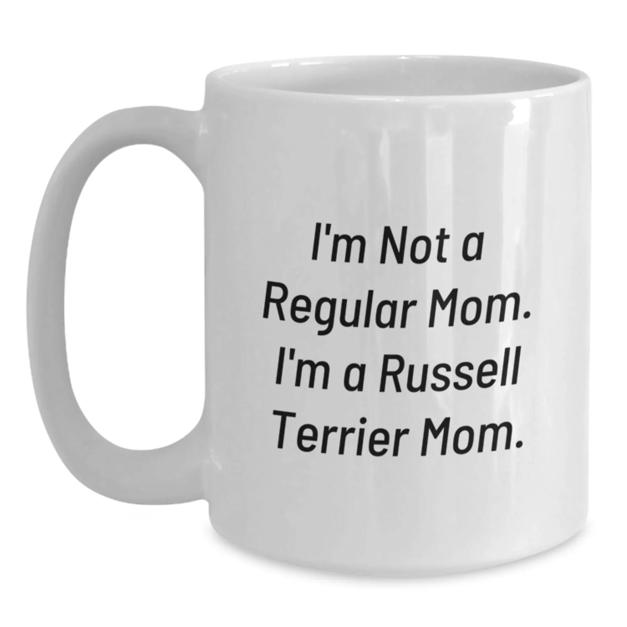 Funny Russell Terrier Dog Quotes Gifts for Russell Terrier Dog Mum, Funny White Coffee Mug from Friends, Christmas Unique Mugs