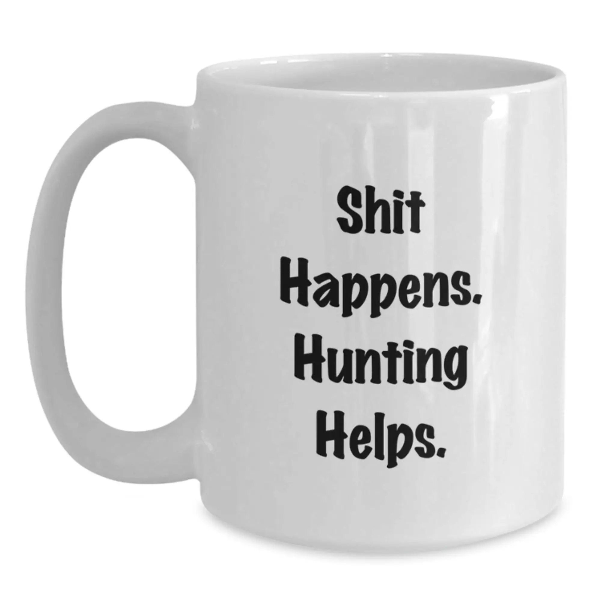 Funny Hunting Quotes White Coffee Mug Gifts for Hunting Men from Family, White Ceramic Mug for Coffee Tea Hunters - Main