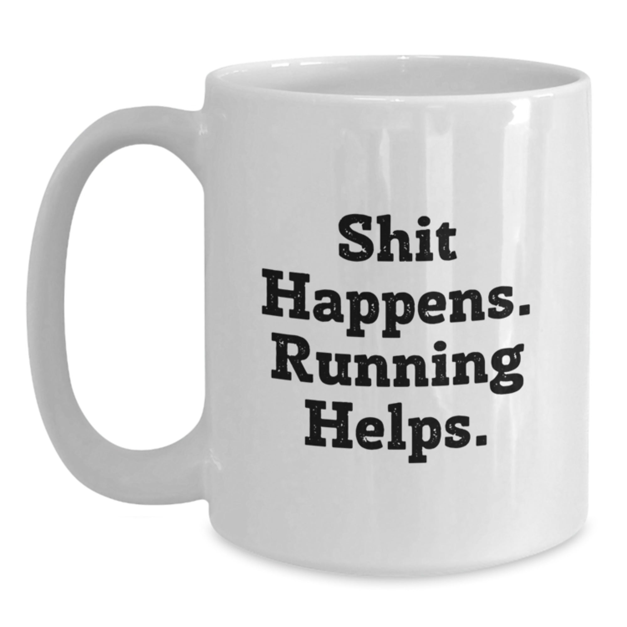 Funny Running Quote White Coffee Mug, Gifts for Running Enthusiasts, Graduation Unique Gifts from Friends - Main