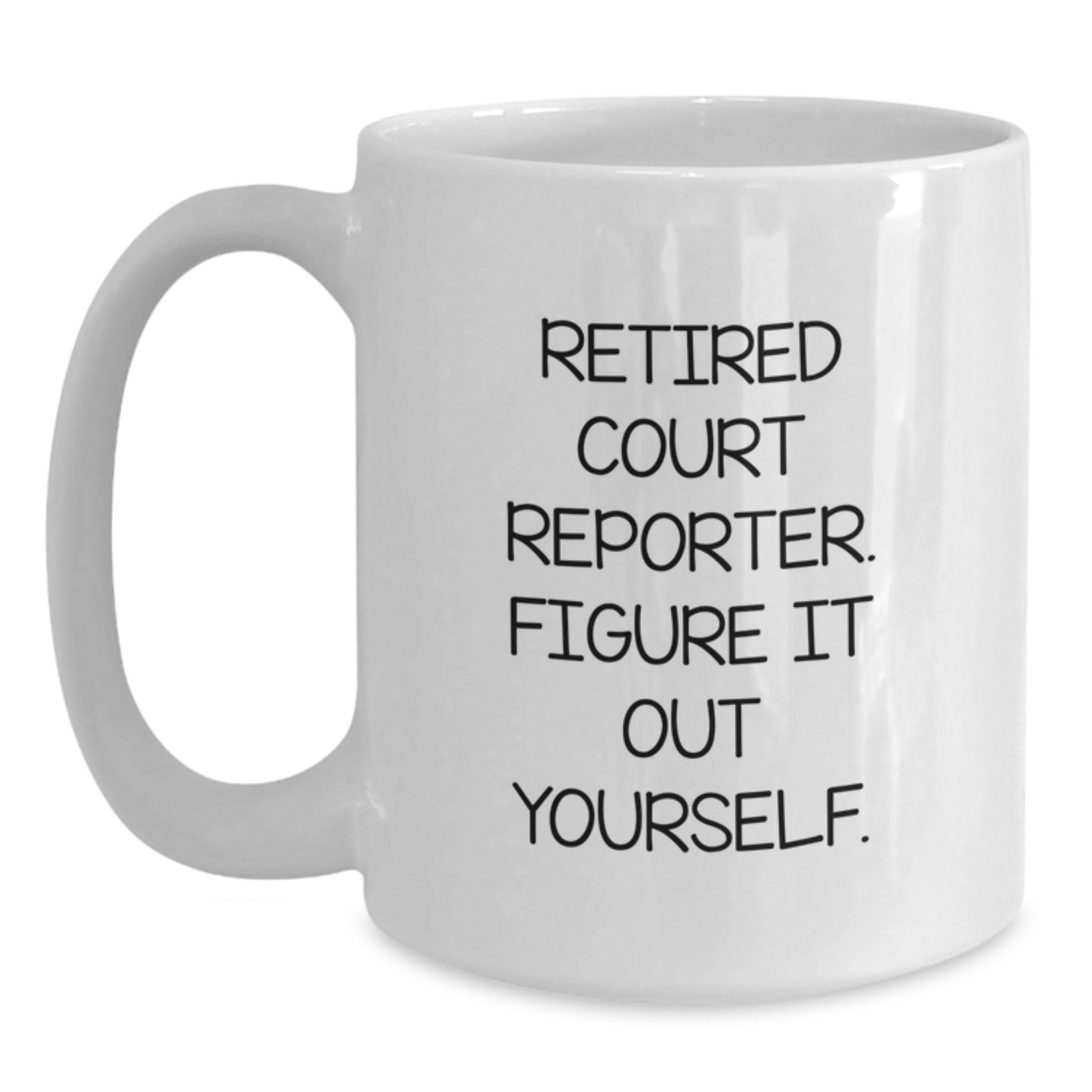Funny Quote for Court Reporter Gifts from Friends or Family - White Christmas Coffee Mug - 11oz or 15oz Capacity - Main