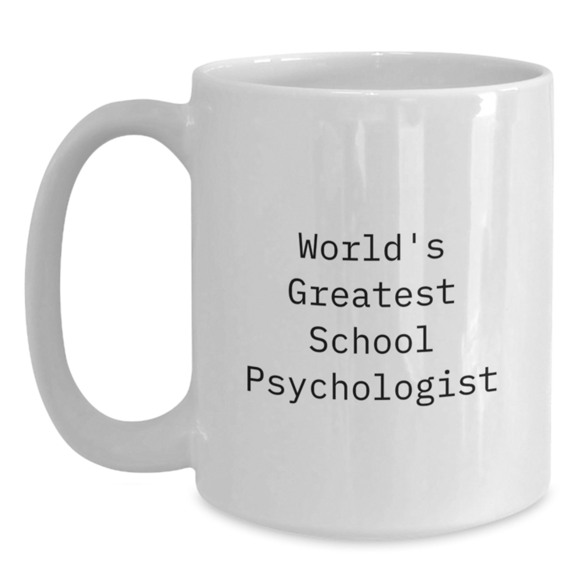Funny Gifts from Friends for the World's Greatest School Psychologist White Coffee Mug, Birthday Unique Gifts for School Psychologists - Main