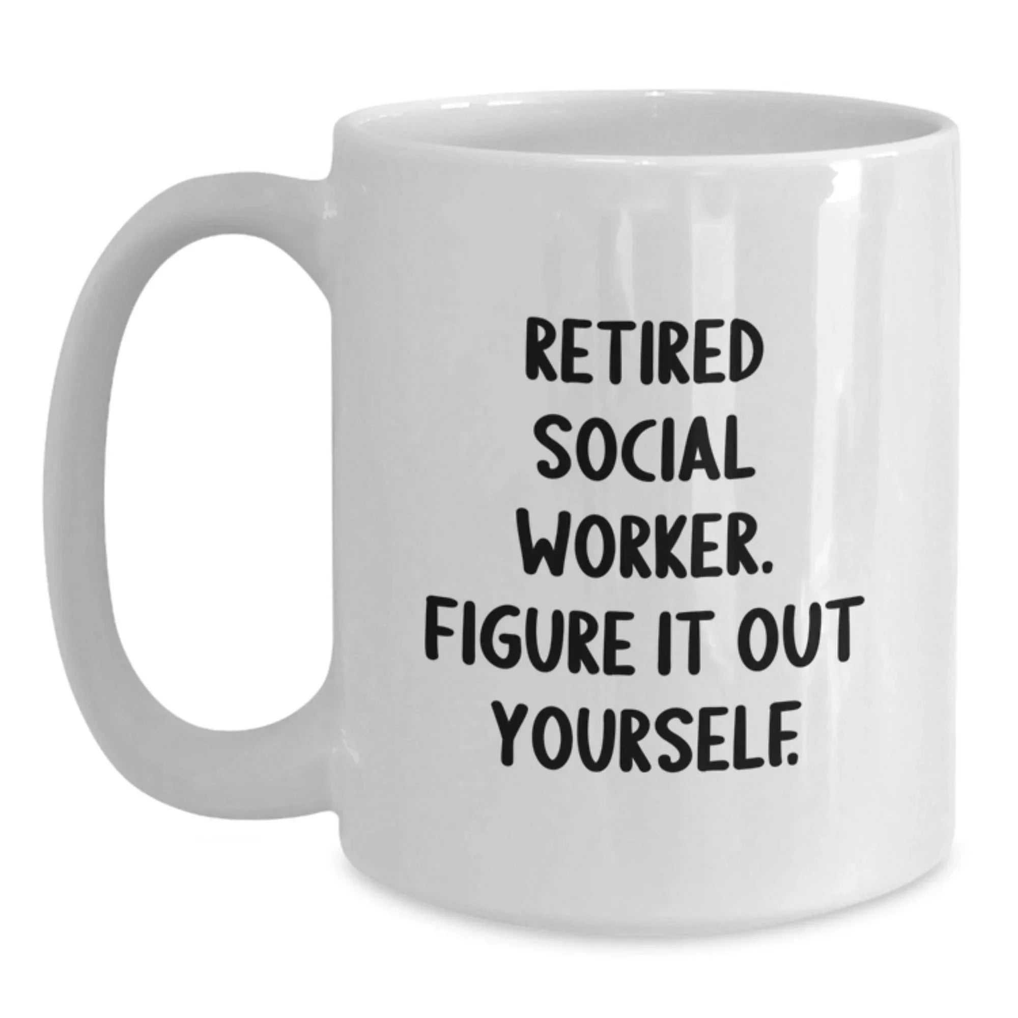 Funny Quote for Social Worker White Coffee Mug Gifts from Family for Social Worker Christmas Unique