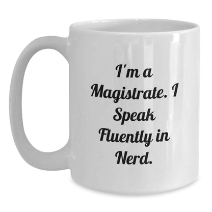 Funny Magistrate Gifts from Family, White Coffee Mug Quote for genius, Unique Christmas Unique Gifts - Main