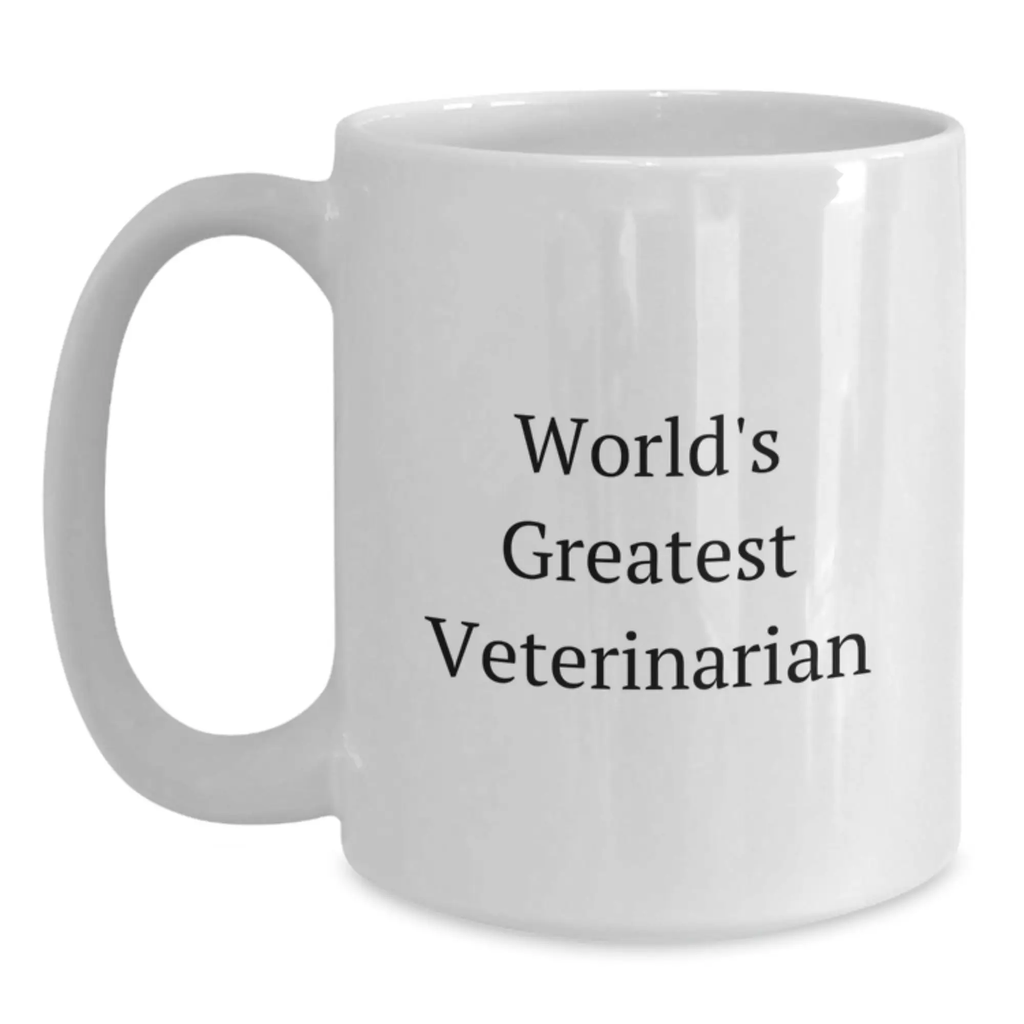 Funny Veterinarian Gifts for Mom - World's Greatest Veterinarian White Coffee Mug - Gifts from Friends and Family - Main