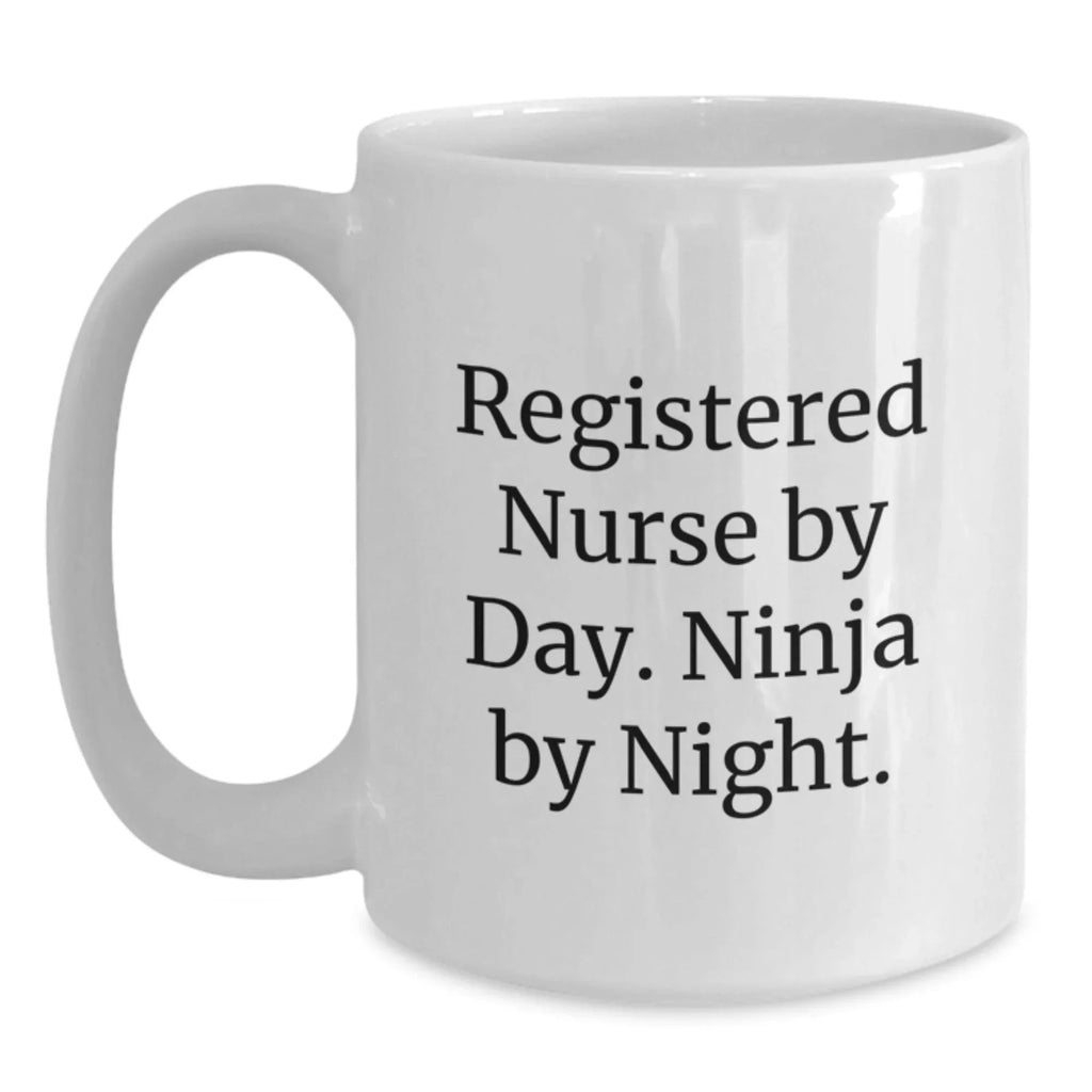 Registered Nurse Gifts, Funny White Coffee Mugs for Nursing Graduation, Gifts from Friends and Family to Registered Nurse By Day. Ninja By Night.