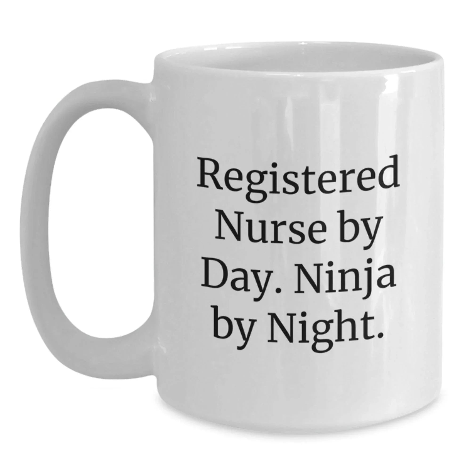 Registered Nurse Gifts, Funny White Coffee Mugs for Nursing Graduation, Gifts from Friends and Family to Registered Nurse By Day. Ninja By Night.