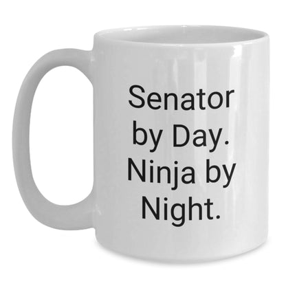 Senator Gifts, Senator By Day. Ninja By Night. White Coffee Mug, Funny Graduation Unique Gifts from Family and Friends - Main
