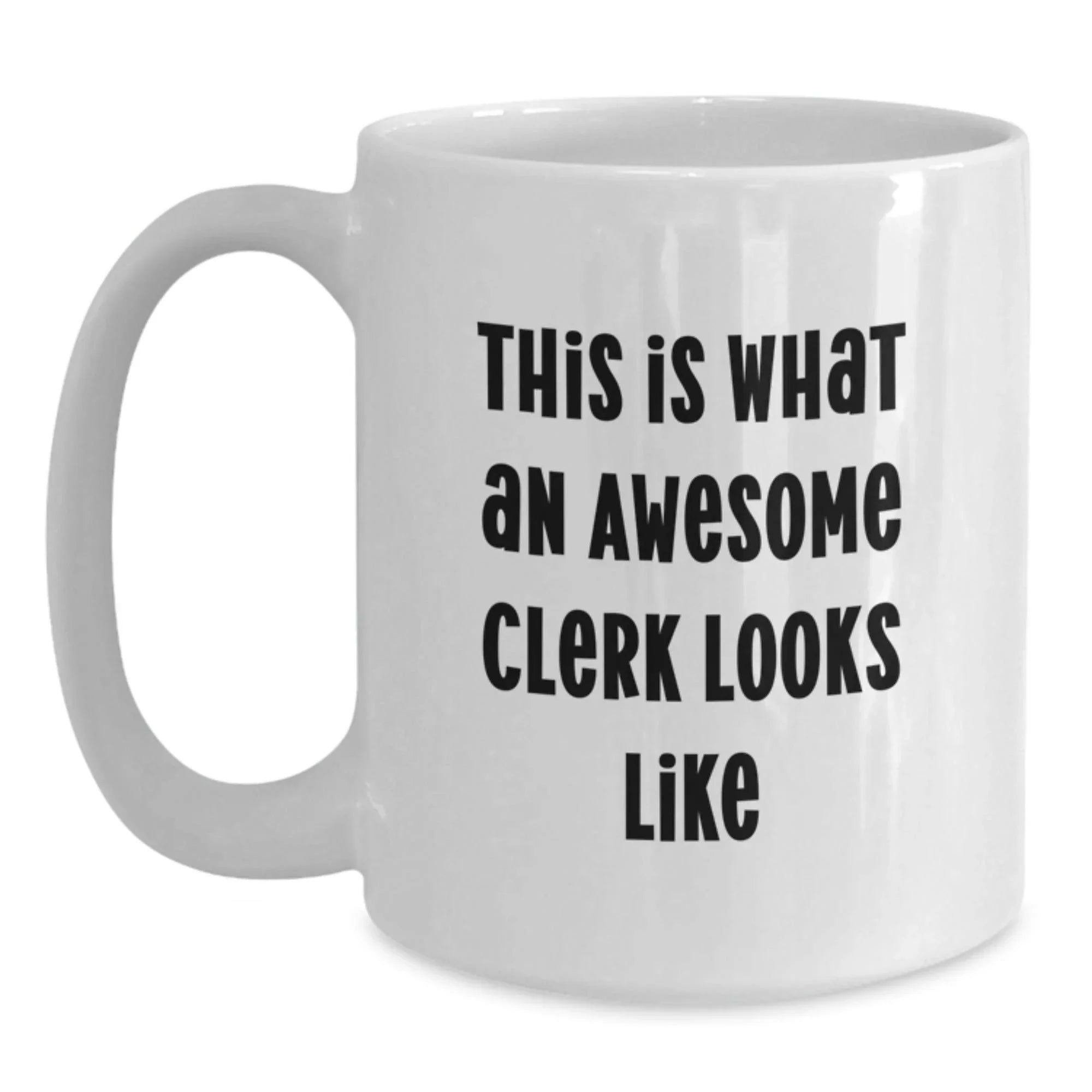 Funny Clerk Christmas Unique Gifts from Friends to Awesome Clerks White Coffee Mugs, Clerk Gifts for Men, This Is What An Awesome Clerk Looks Like