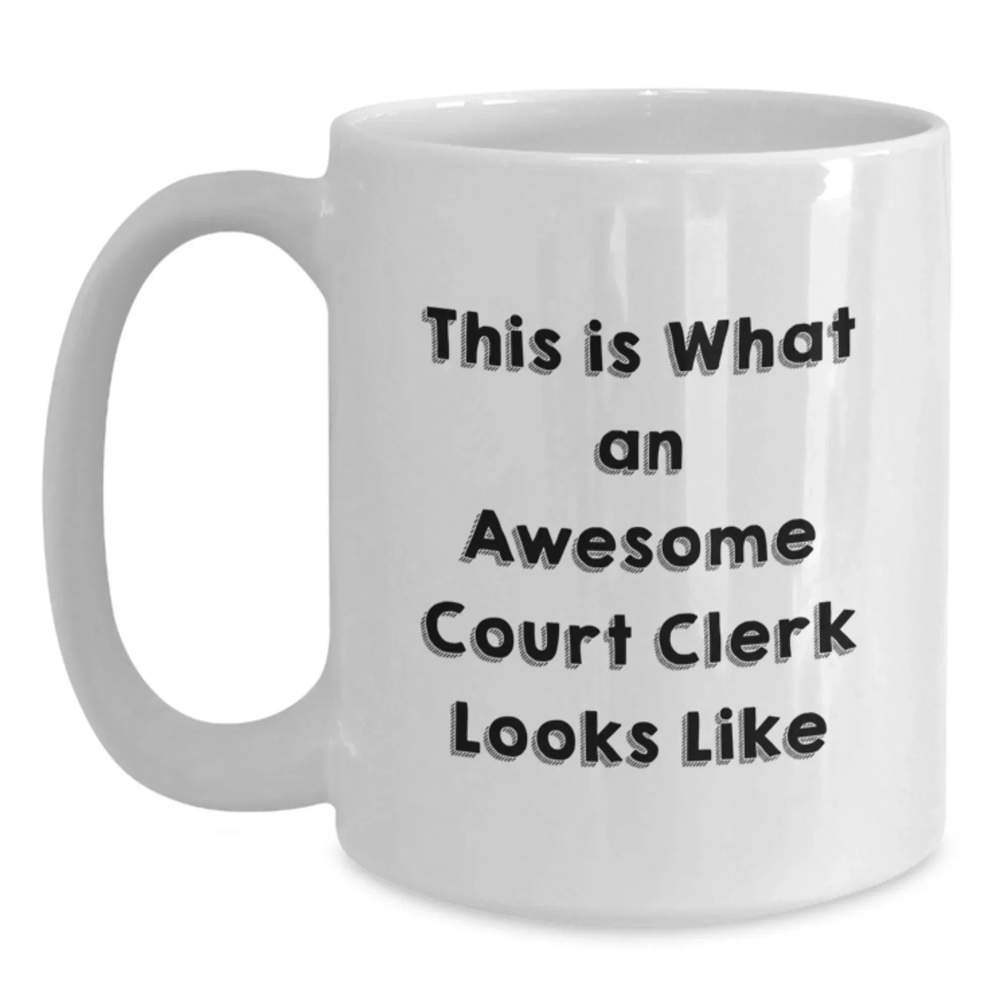 Funny Court Clerk White Coffee Mug Gifts from Men Friends Coworkers and Family - Christmas Unique Gifts for Court Clerk