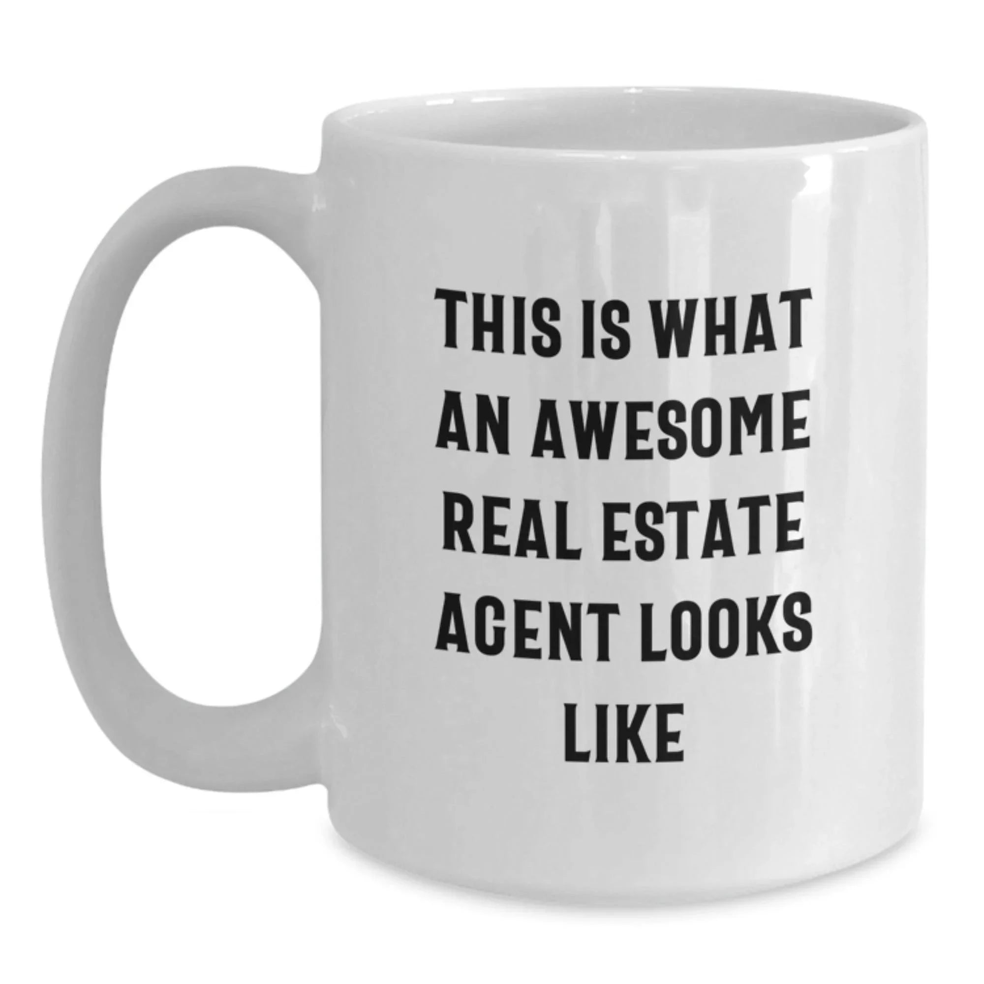 Funny Real Estate Agent Gifts from Men, White Coffee Mug, This Is What An Awesome Real Estate Agent Looks Like, Unique Christmas Unique Gifts for Real Estate Agent